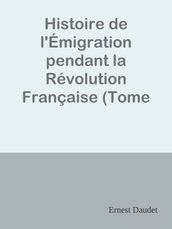 Histoire de l Émigration pendant la Révolution Française (Tome 3) / Tome III - Du 18 Brumaire à la Restauration