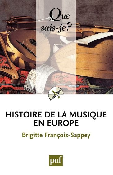 Histoire de la musique en Europe - Brigitte Francois-Sappey