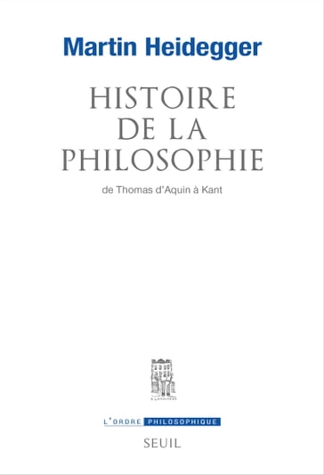 Histoire de la philosophie de Thomas d'Aquin à Kant - Martin Heidegger