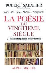 Histoire de la poésie française - Poésie du XXe siècle - tome 3