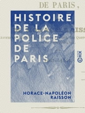 Histoire de la police de Paris - 1667-1844