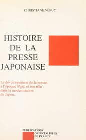 Histoire de la presse japonaise : le développement de la presse à l époque Meiji et son rôle dans la modernisation du Japon