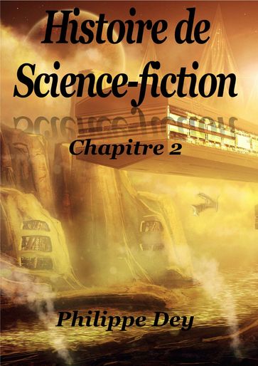 Histoire de science-fiction chapitre 2 - Philippe DEY