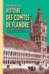 Histoire des Comtes de Flandre (Tome 2 : du XIIIe siècle à l avènement de la Maison de Bourgogne)