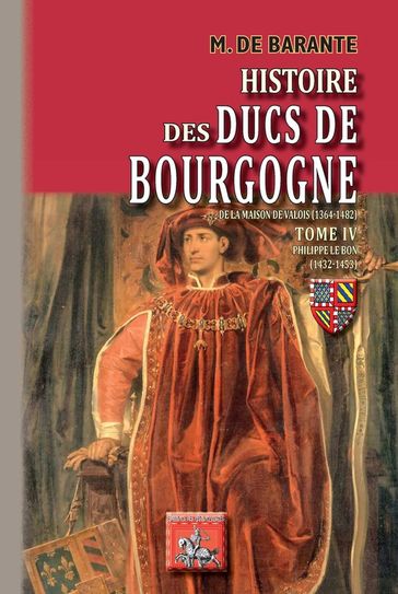 Histoire des Ducs de Bourgogne de la maison de Valois (Tome 4) - M. de Barante