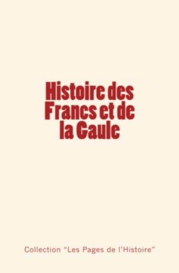 Histoire des Francs et de la Gaule - Camille Jullian - Grégoire de Tours