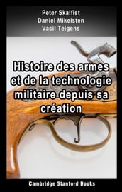 Histoire des armes et de la technologie militaire depuis sa création