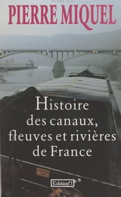 Histoire des canaux, fleuves et rivières de France