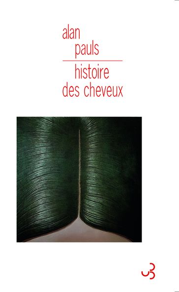 Histoire des cheveux - Alan Pauls