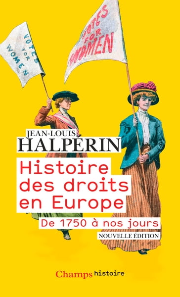 Histoire des droits en Europe. De 1750 à nos jours - Jean-Louis Halperin