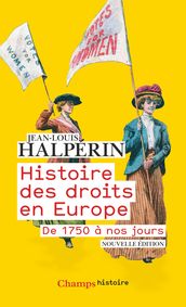 Histoire des droits en Europe. De 1750 à nos jours