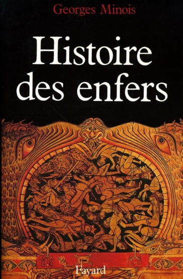 Histoire des enfers - Georges Minois