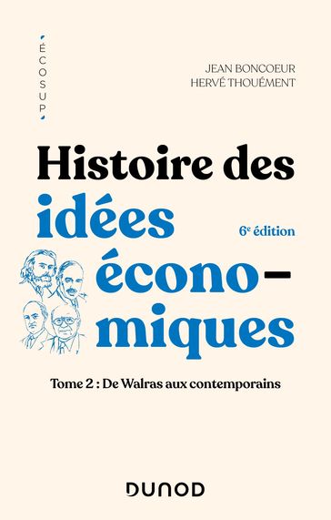 Histoire des idées économiques - 6e éd. - Jean Boncoeur - Hervé Thouément