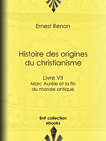 Histoire des origines du christianisme - Ernest Renan