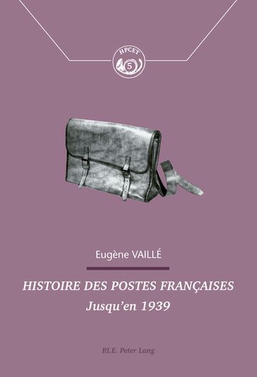 Histoire des postes françaises - Eugène Vaillé - Comité pour l