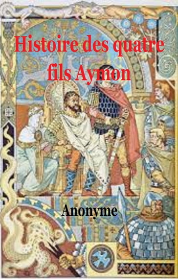 Histoire des quatre fils Aymon - Anonyme