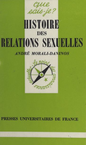 Histoire des relations sexuelles - André Morali-Daninos - Paul Angoulvent