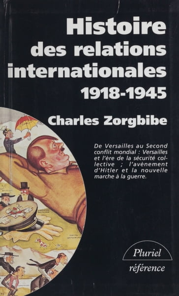 Histoire des relations internationales (2) - Charles Zorgbibe - Georges Liébert - Pierre Vallaud