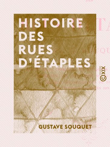 Histoire des rues d'Étaples - Gustave Souquet