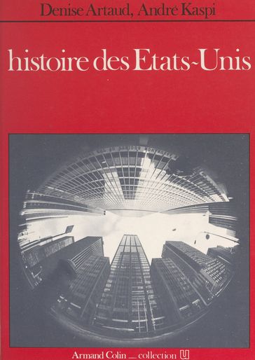 Histoire des États-Unis - André Kaspi - Denise Artaud - Paul Bacquet