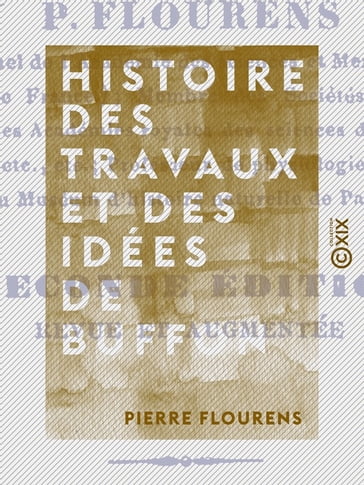 Histoire des travaux et des idées de Buffon - Pierre Flourens