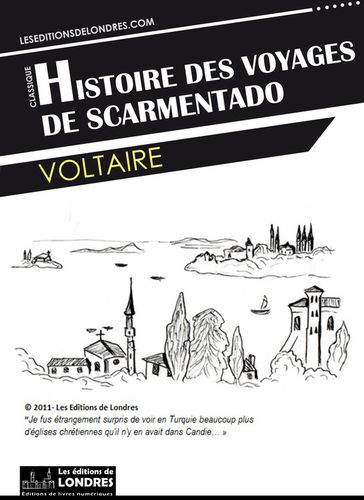 Histoire des voyages de Scarmentado écrite par lui-même - Voltaire