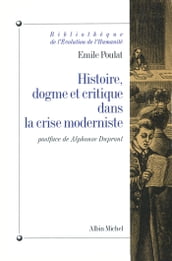 Histoire, dogme et critique dans la crise moderniste