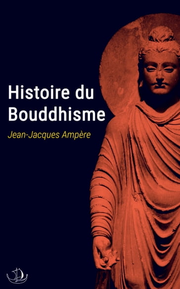 Histoire du Bouddhisme - Jean-Jacques Ampère