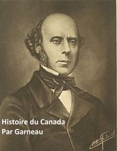 Histoire du Canada Depuis Sa Decoverte Jusque a Nos Jours (4 Tomes)