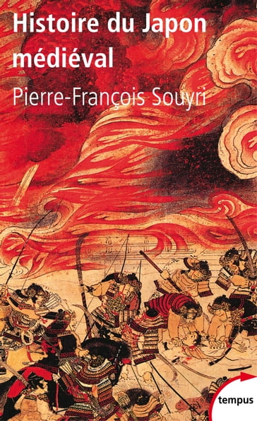 Histoire du Japon médieval - Pierre-François Souyri