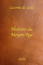 Histoire du Moyen-Âge - Leconte de Lisle