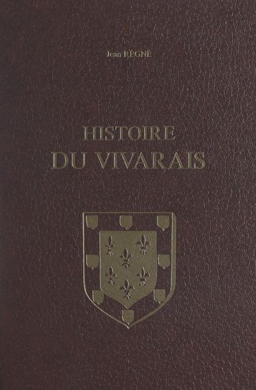 Histoire du Vivarais (2) - Jean Régné
