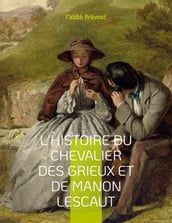 L Histoire du chevalier des Grieux et de Manon Lescaut