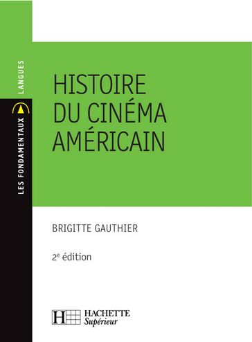 Histoire du cinéma américain - Ebook epub - Brigitte Gauthier