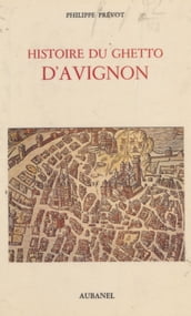 Histoire du ghetto d Avignon