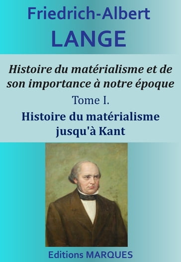 Histoire du matérialisme et de son importance à notre époque - Friedrich-Albert Lange