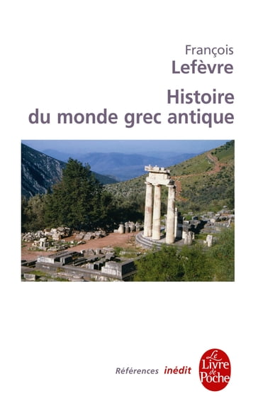 Histoire du monde grec antique - François Lefèvre