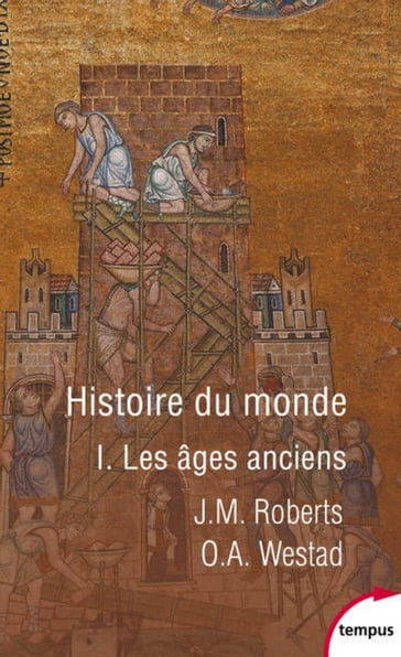 Histoire du monde - tome 1 Les âges anciens - J. M. Roberts - Odd Arne Westad