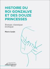 Histoire du roi Gonzalve et des douze princesses