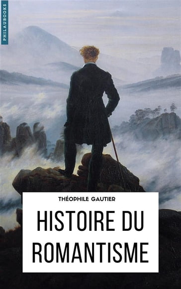 Histoire du romantisme - Théophile Gautier