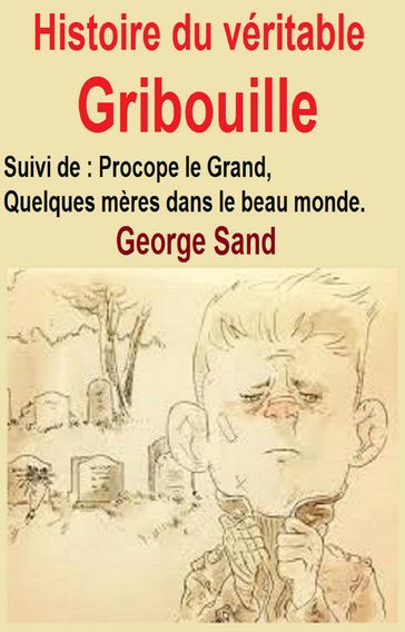 Histoire du véritable Gribouille - George Sand