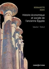 Histoire économique et sociale de l ancienne Egypte - Volume I - Tome 2
