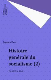 Histoire générale du socialisme (2)