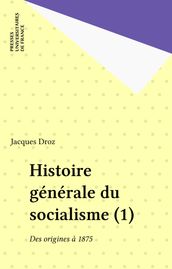 Histoire générale du socialisme (1)