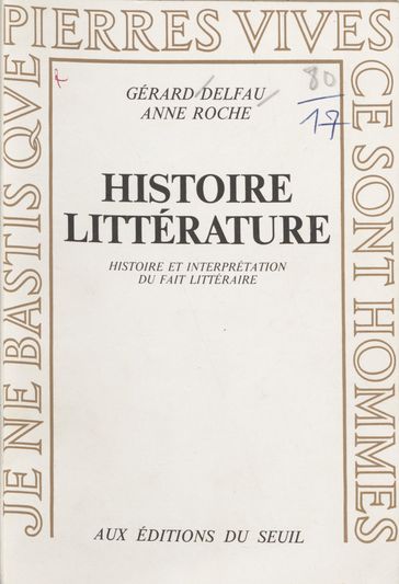 Histoire, littérature - Anne Roche - Gérard Delfau