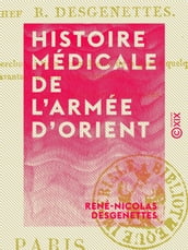 Histoire médicale de l armée d Orient