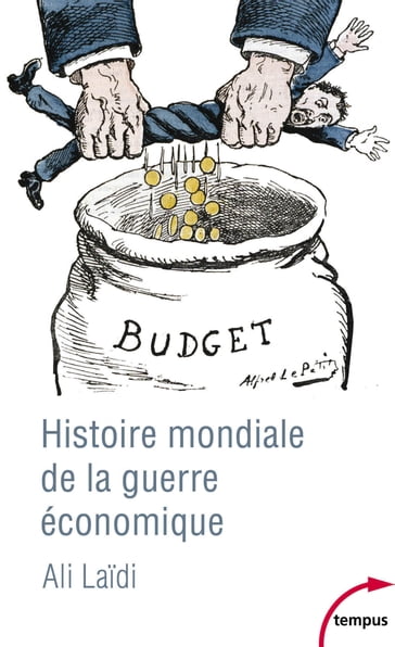 Histoire mondiale de la guerre économique - Ali Laidi