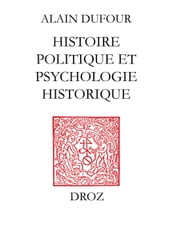 Histoire politique et psychologie historique ; suivi de deux essais sur Humanisme et Réformation ;et Le Mythe de Genève au temps de Calvin