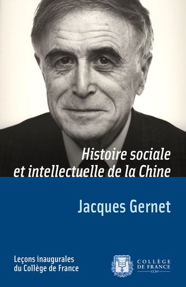 Histoire sociale et intellectuelle de la Chine - Jacques Gernet