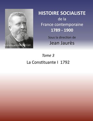 Histoire socialiste de la France contemporaine 1789-1900 - Jean Jaurès